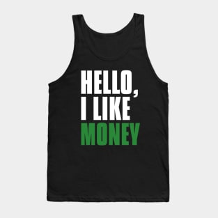 Hello, I Like Money Investing Tank Top